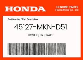 45127-mkn-d51 Honda Genuine Hose D Fr. Brake - 45127-mkn-d51 Honda Genuine Hose D Fr. Brake -