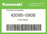 Kawasaki Genuine Hose-brake 43095-0908. Fixed Price $16.96.