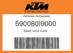 Ktm Genuine Brake Hose Guide - 59008019000. Fixed Price $5.16.