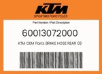 Ktm Genuine Brake Hose Rear 03 - 60013072000. Fixed Price $117.71.