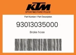 Ktm Genuine Brake Hose - 93013035000. Fixed Price $85.64.