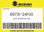 Suzuki Genuine Hose, Reservoir Tank 69731-24F00. Fixed Price $19.66.