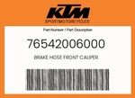 Ktm Genuine Brake Hose Front Caliper - 76542006000. Fixed Price $103.12.