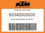 Ktm Genuine Hose Hand Brake Cylinder - 60342003000. Fixed Price $143.70.