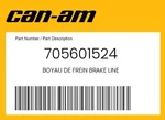 Can-am Genuine Boyau De Frein Brake Line 705601524. Fixed Price $132.49.