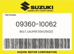 Suzuki Genuine Bolt, Caliper (10X1.25X22) 09360-10062. Fixed Price $9.29.