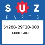 51288-29F20-000 Suzuki Guide,cable 5128829F20000, New Genuine Oem Part. Fixed Price $30.02.