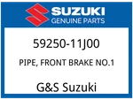 Suzuki Oem Part 59250-11J00 Pipe, Front Brake NO.1. Fixed Price $30.19.