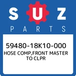 59480-18K10-000 Suzuki Hose Comp,front Master To Clpr 5948018K10000, New Genuine. Fixed Price $103.74.
