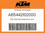 Ktm Genuine Brake Line, Rear - A65442102000. Fixed Price $79.44.