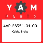 4VP-F6351-01-00 Yamaha Cable, Brake 4VPF63510100, New Genuine Oem Part. Fixed Price $87.52.