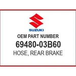 Suzuki Hose Comp,rear 69480-03B60 Oem New. Fixed Price $122.65.
