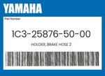 Yamaha Genuine Holder, Brake Hose 1C3-25876-50-00. Fixed Price $13.65.