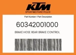 Ktm Genuine Brake Hose Rear Control - 60342001000. Fixed Price $83.68.