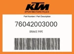 Ktm Genuine Brake Pipe - 76042003000. Fixed Price $44.97.