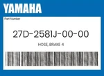 Yamaha Genuine Hose, Brake 4 27D-2581J-00-00. Fixed Price $77.58.