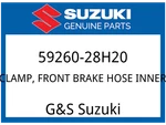 Suzuki Oem Part 59260-28H20 Clamp,fr Brake Hose Inner. Fixed Price $27.18.