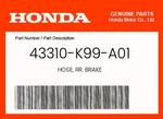 Honda Genuine Hose, Rr. Brake 43310-K99-A01. Fixed Price $41.86.