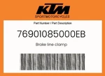 Ktm Genuine Brake Line Clamp - 76901085000EB. Fixed Price $17.42.