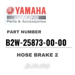 Yamaha Genuine Oem Parts Hose Brake B2W-25873-00-00 For YZ450F. Fixed Price $50.16.