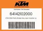 Ktm Genuine Brake Line, Rear Master Cylinder - 64142102000. Fixed Price $98.26.